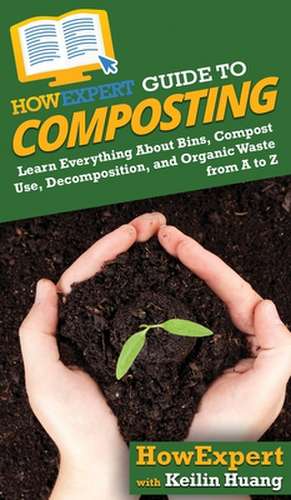 HowExpert Guide to Composting de Howexpert