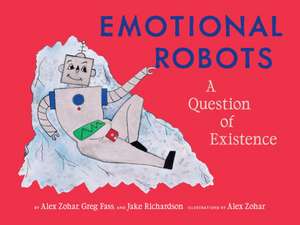 Emotional Robots de Alex Zohar