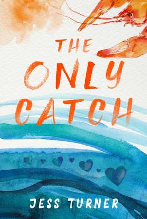 The Only Catch de Jess Turner