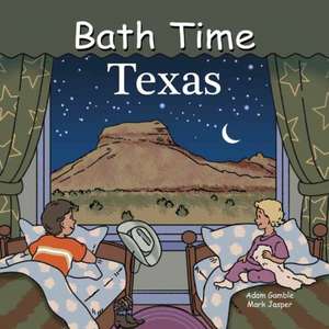 Bath Time Texas de Adam Gamble