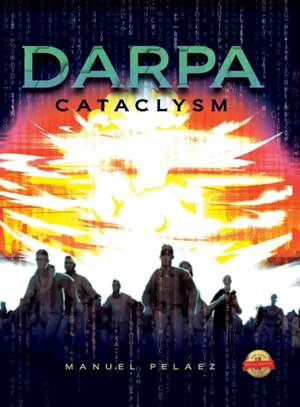 Darpa Cataclysm de Manuel Pelaez