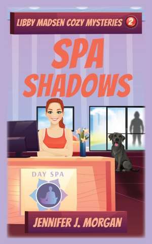 Spa Shadows de Jennifer J Morgan