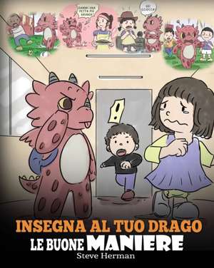 Insegna al tuo drago le buone maniere de Steve Herman