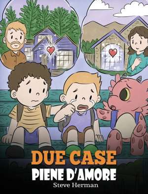 Due case piene d'amore de Steve Herman