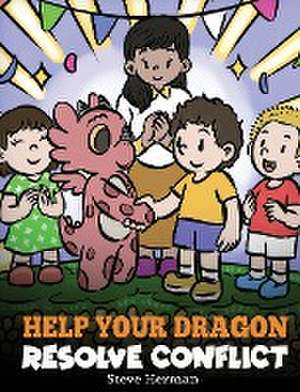 Help Your Dragon Resolve Conflict de Steve Herman