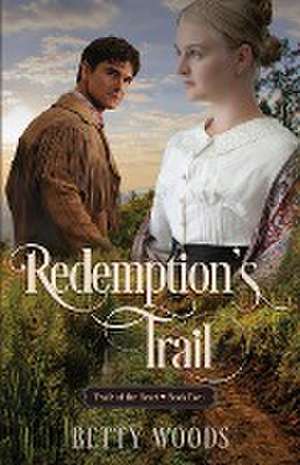 Redemption's Trail de Betty Woods