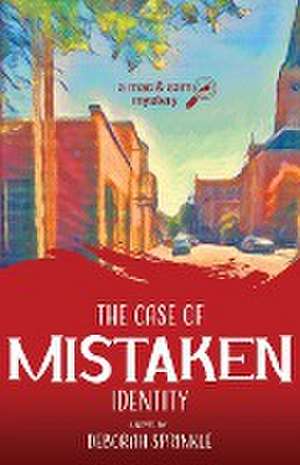 The Case of Mistaken Identity de Deborah Sprinkle