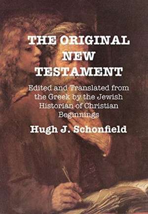 The Original New Testament de Hugh J. Schonfield