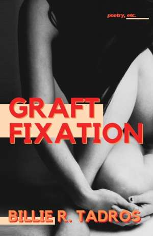 Graft Fixation de Billie Tadros