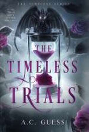 The Timeless Trials de A C Guess