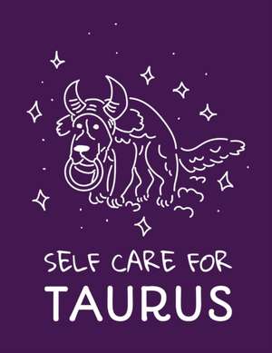 Self Care For Taurus de Patricia Larson