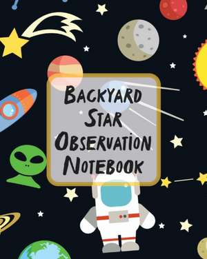 Backyard Star Observation Notebook de Patricia Larson