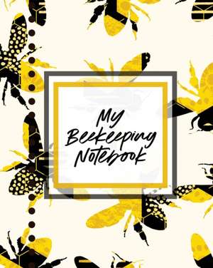 My Beekeeping Notebook de Paige Cooper