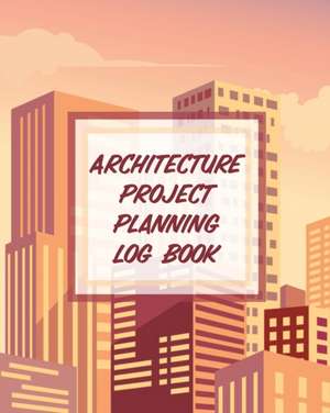 Architecture Project Planning Log Book de Patricia Larson