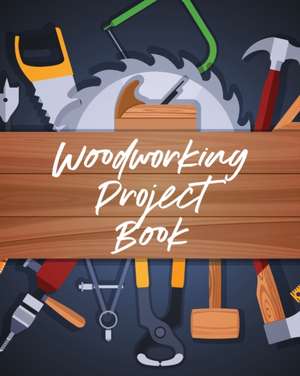 Woodworking Project Book de Patricia Larson