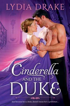 Cinderella and the Duke de Lydia Drake