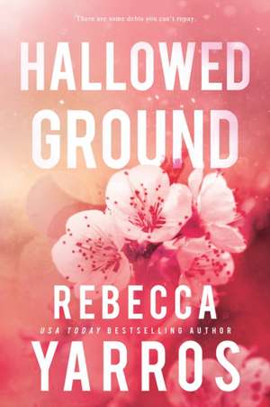 Hallowed Ground de Rebecca Yarros