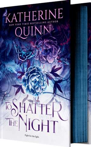 To Shatter the Night (Deluxe Limited Edition) de Katherine Quinn