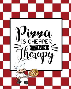 Pizza Is Cheaper Than Therapy, Pizza Review Journal de Amy Newton