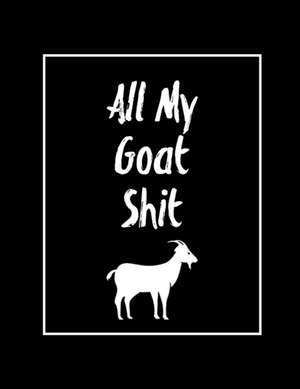 All My Goat Shit, Goat Log de Amy Newton