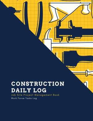 Construction Daily Log de Amy Newton