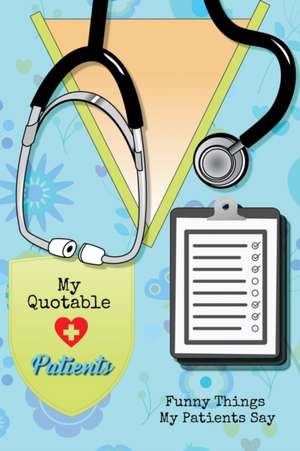 My Quotable Patients de Amy Newton