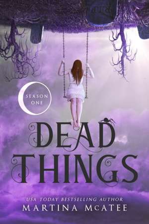 Dead Things de Martina McAtee