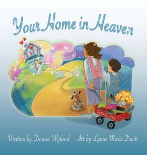 Your Home in Heaven de Donna Wyland