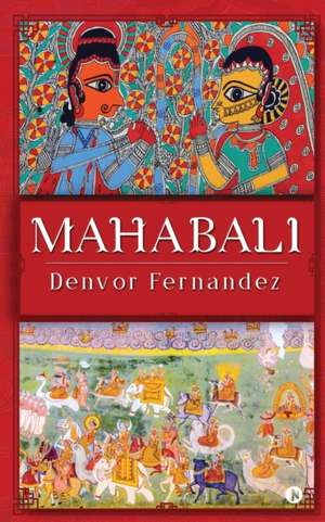 Mahabali de Denvor Fernandez