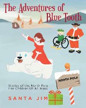 The Adventures of Blue Tooth de Santa Jim