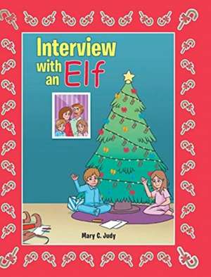 Interview with an Elf de Mary C. Judy