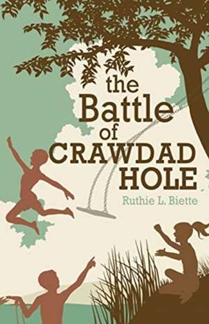 The Battle of Crawdad Hole de Ruthie L. Biette