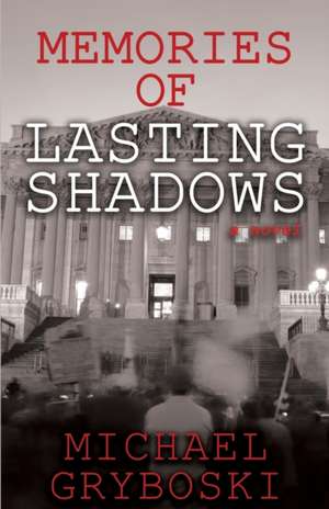 Memories of Lasting Shadows de Michael Gryboski