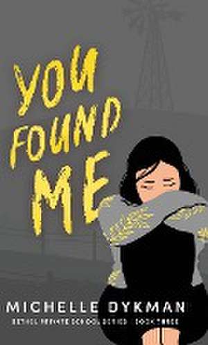 You Found Me de Michelle Dykman