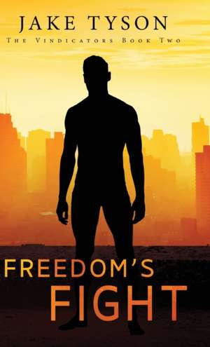 Freedom's FIght de Jake Tyson