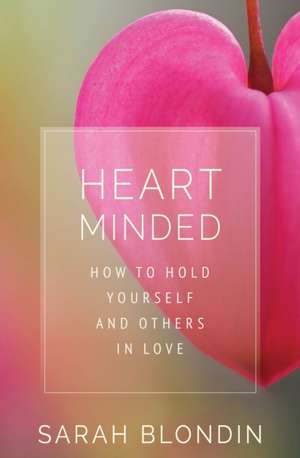 Heart Minded de Sarah Blondin