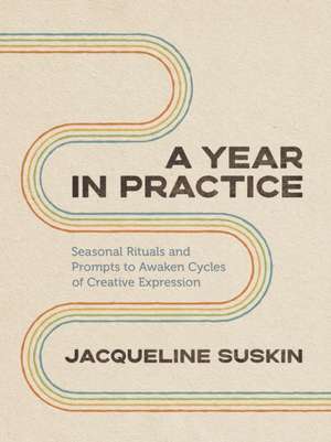 A Year in Practice de Jacqueline Suskin