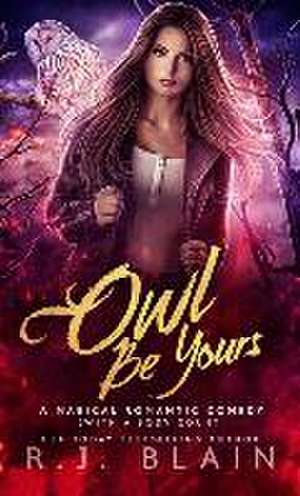 Owl be Yours de R. J. Blain