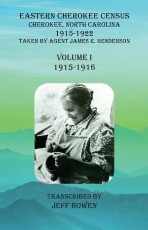 Eastern Cherokee Census, Cherokee, North Carolina, 1915-1922, Volume I (1915-1916)