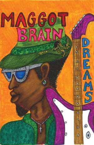 Maggot Brain Dreams de Cameron C. Duncan