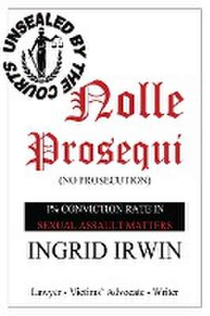 Nolle Prosequi de Ingrid Irwin