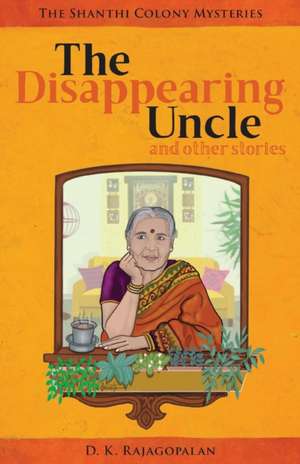 The Disappearing Uncle de D. K. Rajagopalan