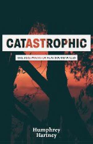 Catastrophic de Humphrey Hartney