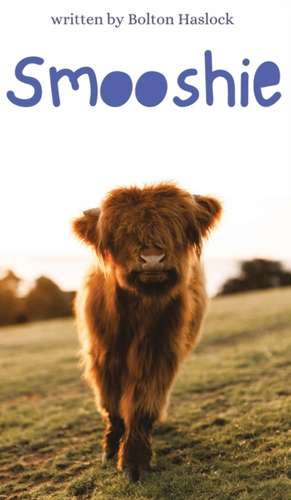 Haslock, B: Smooshie