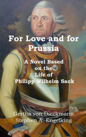 For Love and for Prussia de Gertha von Dieckmann