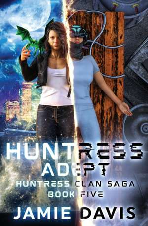 Huntress Adept de Michael Anderle