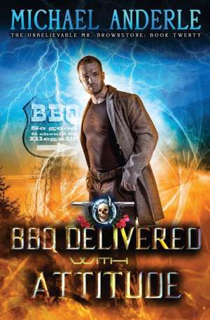 BBQ Delivered with Attitude de Michael Anderle