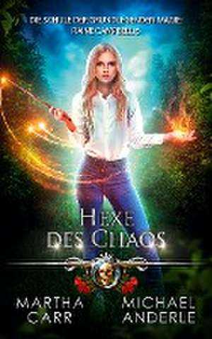 Hexe des Chaos de Martha Carr