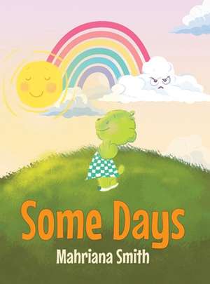 Some Days de Mahriana Smith