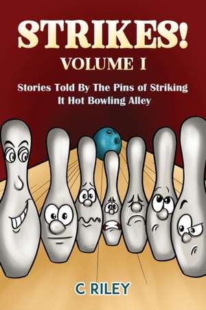 Strikes! - Volume I de C. Riley